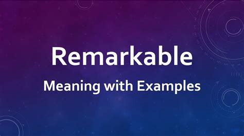 remarkable person meaning